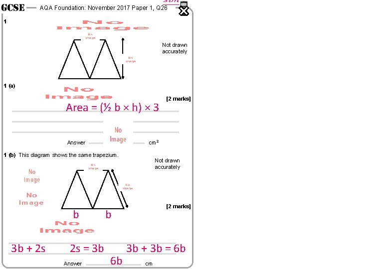 AQA Foundation: November 2017 Paper 1, Q 26 1 Not drawn accurately 1 (a)