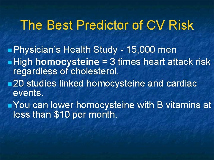 The Best Predictor of CV Risk n Physician’s Health Study - 15, 000 men