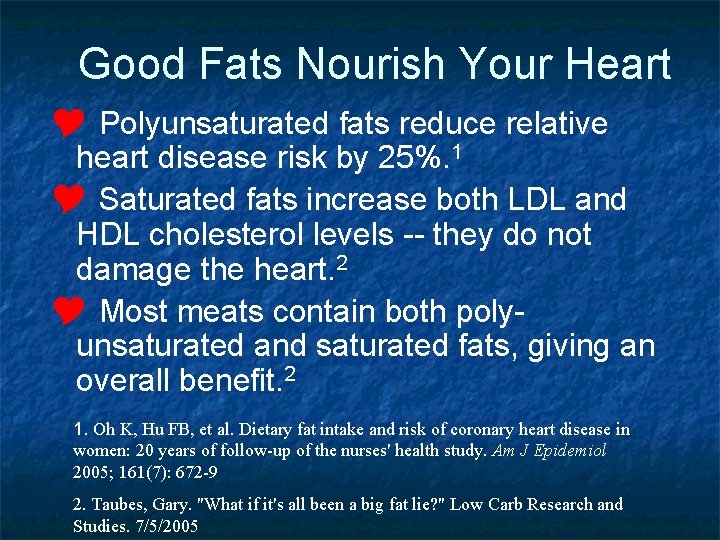 Good Fats Nourish Your Heart Y Polyunsaturated fats reduce relative heart disease risk by