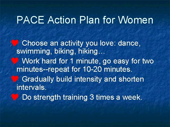 PACE Action Plan for Women Y Choose an activity you love: dance, swimming, biking,