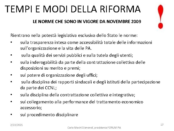 TEMPI E MODI DELLA RIFORMA LE NORME CHE SONO IN VIGORE DA NOVEMBRE 2009