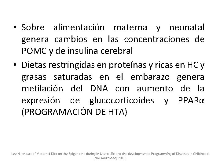  • Sobre alimentación materna y neonatal genera cambios en las concentraciones de POMC
