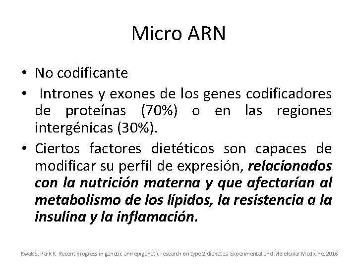 Micro ARN • No codificante • Intrones y exones de los genes codificadores de