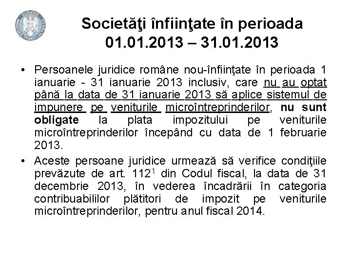 Societăţi înfiinţate în perioada 01. 2013 – 31. 01. 2013 • Persoanele juridice române