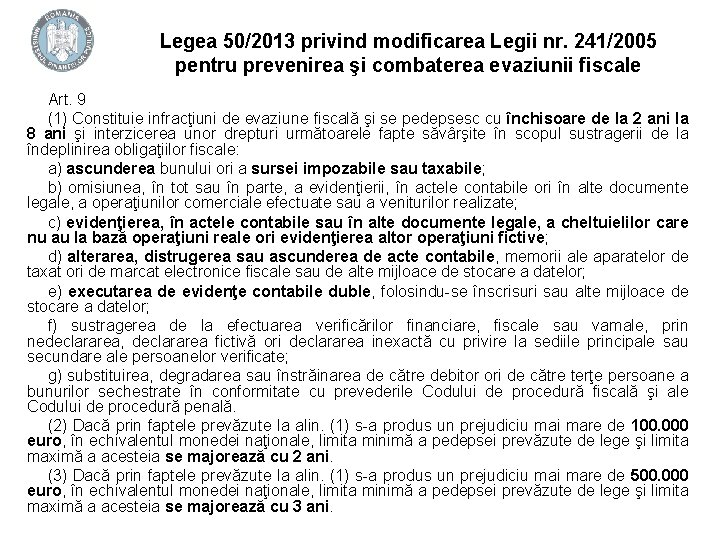 Legea 50/2013 privind modificarea Legii nr. 241/2005 pentru prevenirea şi combaterea evaziunii fiscale Art.
