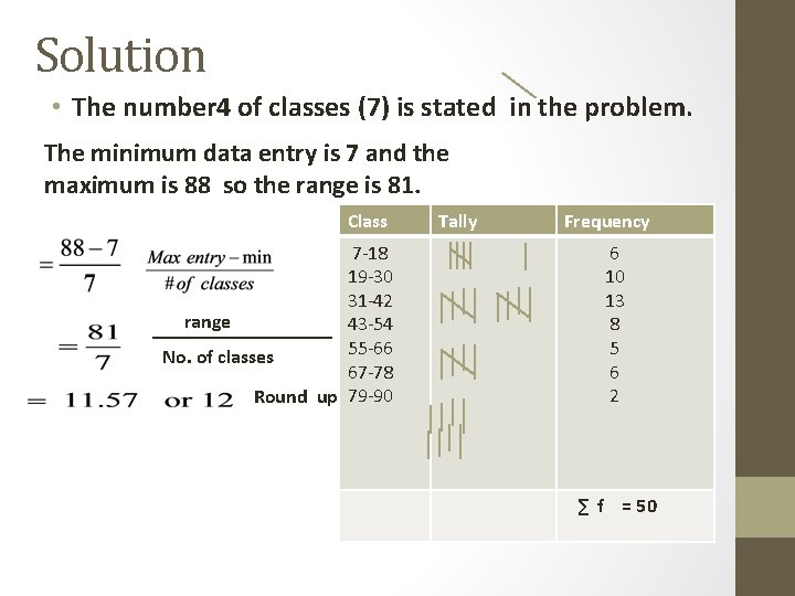 Solution • The number 4 of classes (7) is stated in the problem. The