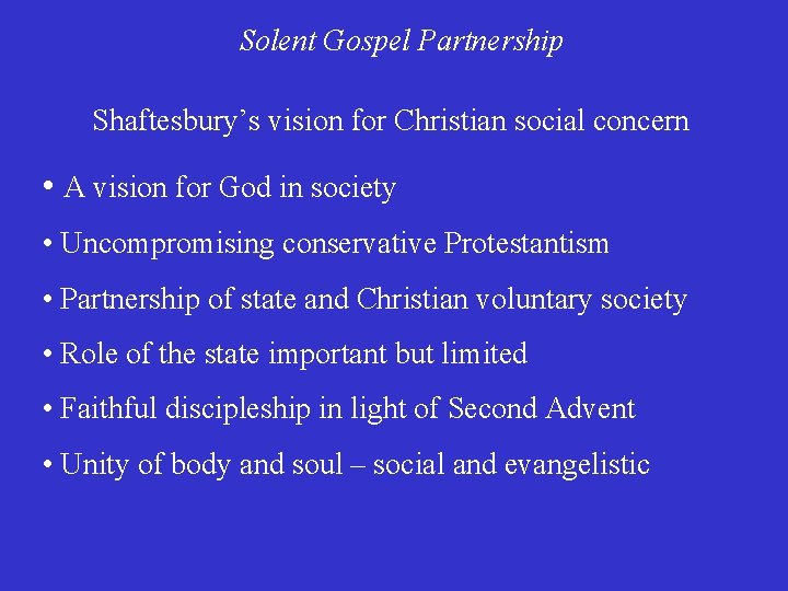 Solent Gospel Partnership Shaftesbury’s vision for Christian social concern • A vision for God