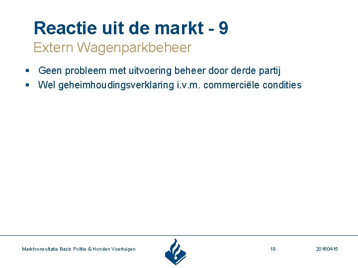 Reactie uit de markt - 9 Extern Wagenparkbeheer § Geen probleem met uitvoering beheer