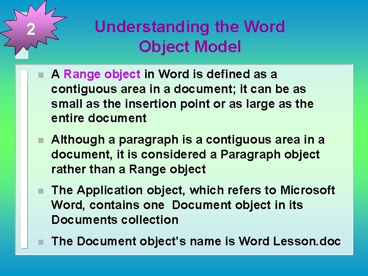 Understanding the Word Object Model 2 n A Range object in Word is defined