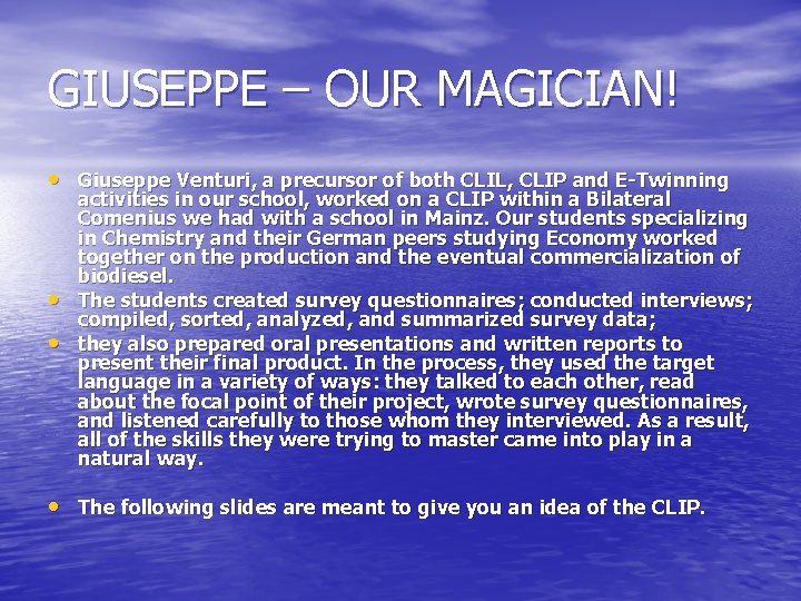 GIUSEPPE – OUR MAGICIAN! • Giuseppe Venturi, a precursor of both CLIL, CLIP and