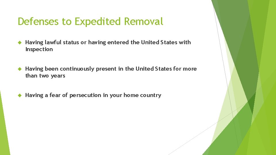 Defenses to Expedited Removal Having lawful status or having entered the United States with