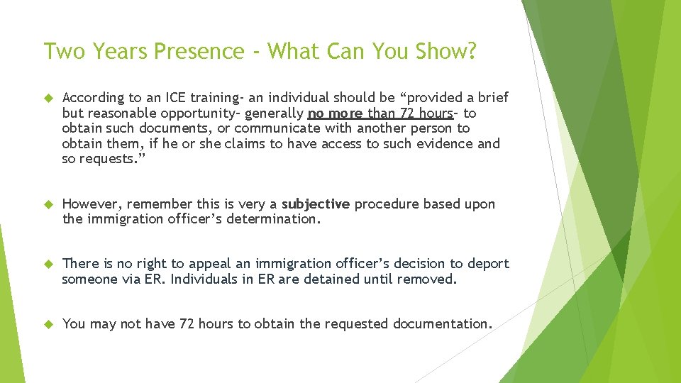 Two Years Presence - What Can You Show? According to an ICE training- an