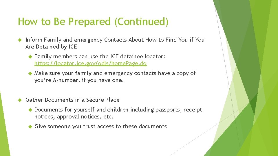 How to Be Prepared (Continued) Inform Family and emergency Contacts About How to Find