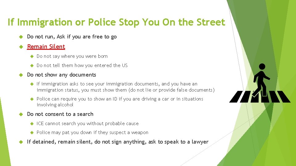 If Immigration or Police Stop You On the Street Do not run, Ask if