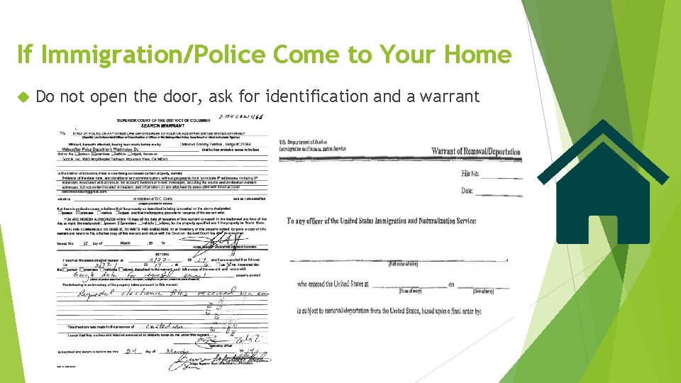 If Immigration/Police Come to Your Home Do not open the door, ask for identification