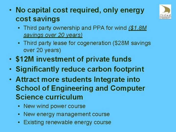  • No capital cost required, only energy cost savings • Third party ownership