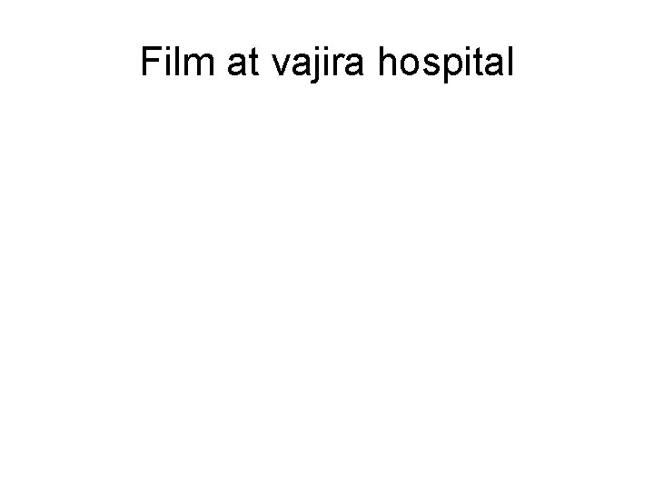 Film at vajira hospital 