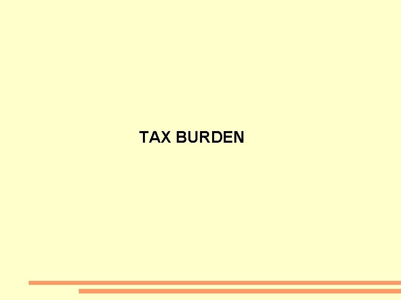 TAX BURDEN 