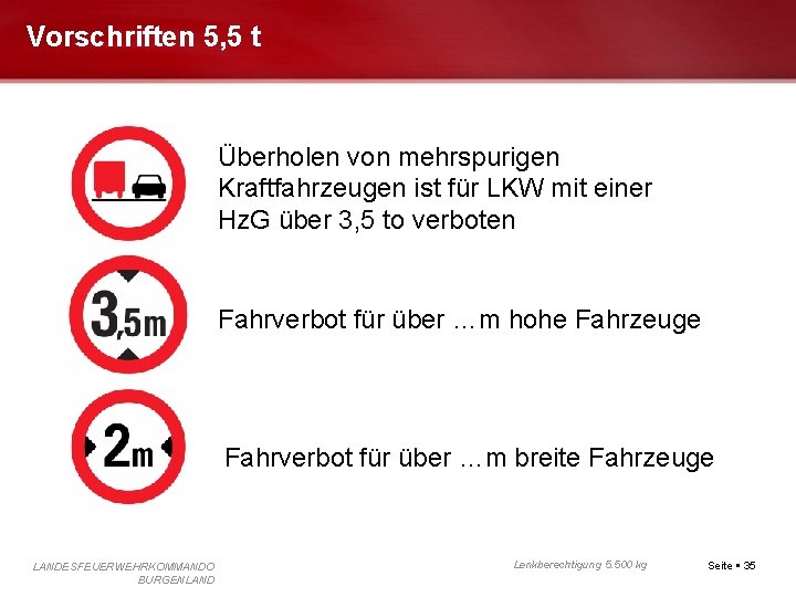 Vorschriften 5, 5 t Überholen von mehrspurigen Kraftfahrzeugen ist für LKW mit einer Hz.