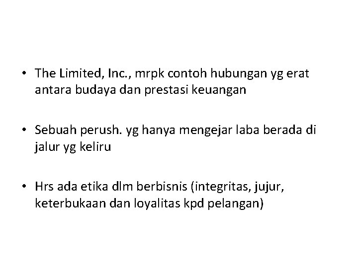  • The Limited, Inc. , mrpk contoh hubungan yg erat antara budaya dan