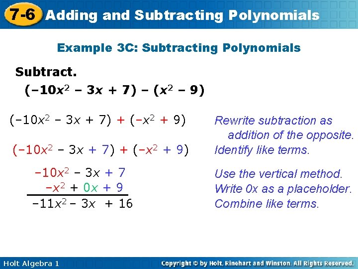 7 -6 Adding and Subtracting Polynomials Example 3 C: Subtracting Polynomials Subtract. (– 10