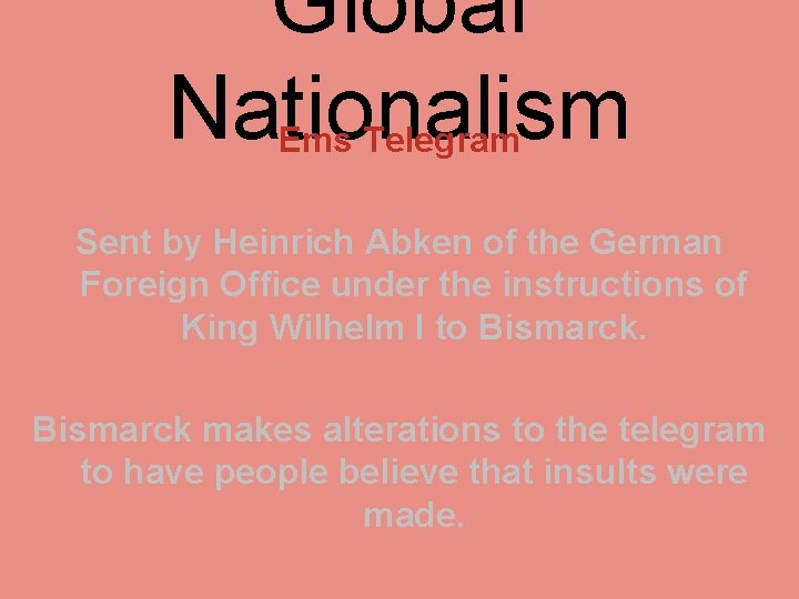 Global Nationalism Ems Telegram Sent by Heinrich Abken of the German Foreign Office under