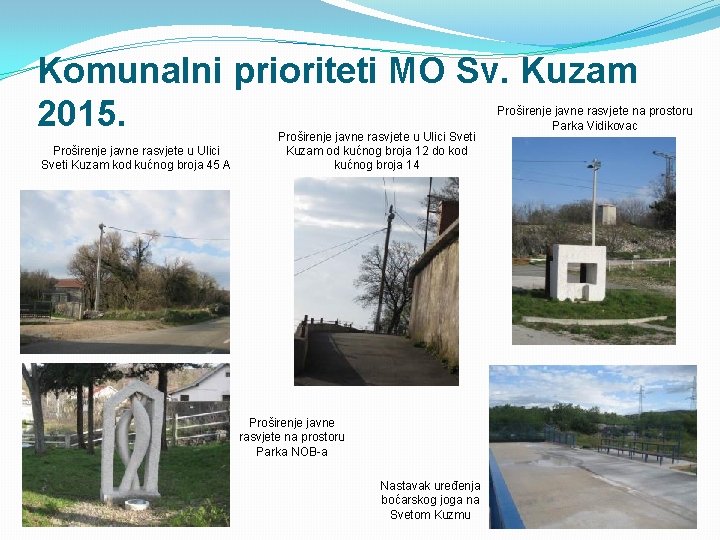 Komunalni prioriteti MO Sv. Kuzam 2015. Proširenje javne rasvjete u Ulici Sveti Kuzam kod