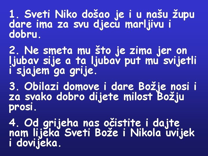 1. Sveti Niko došao je i u našu župu dare ima za svu djecu