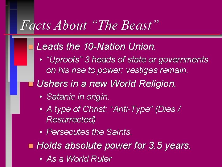 Facts About “The Beast” n Leads the 10 -Nation Union. • “Uproots” 3 heads