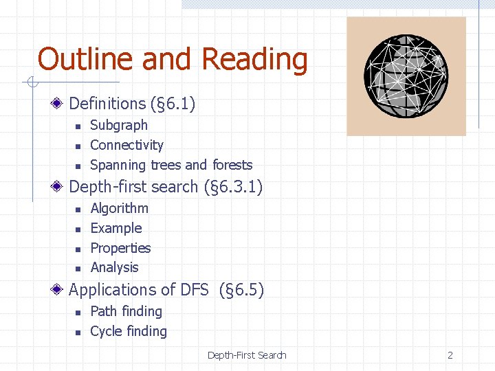 Outline and Reading Definitions (§ 6. 1) n n n Subgraph Connectivity Spanning trees
