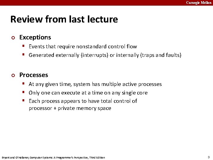Carnegie Mellon Review from last lecture ¢ Exceptions § Events that require nonstandard control