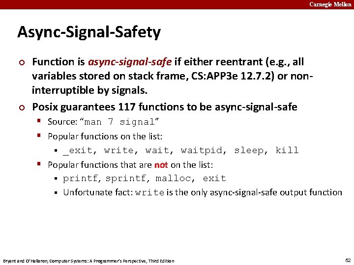 Carnegie Mellon Async-Signal-Safety ¢ ¢ Function is async-signal-safe if either reentrant (e. g. ,