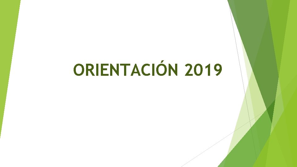 ORIENTACIÓN 2019 