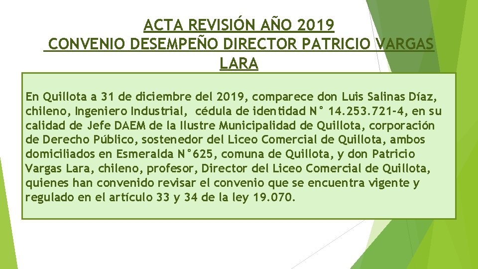 ACTA REVISIÓN AÑO 2019 CONVENIO DESEMPEÑO DIRECTOR PATRICIO VARGAS LARA En Quillota a 31