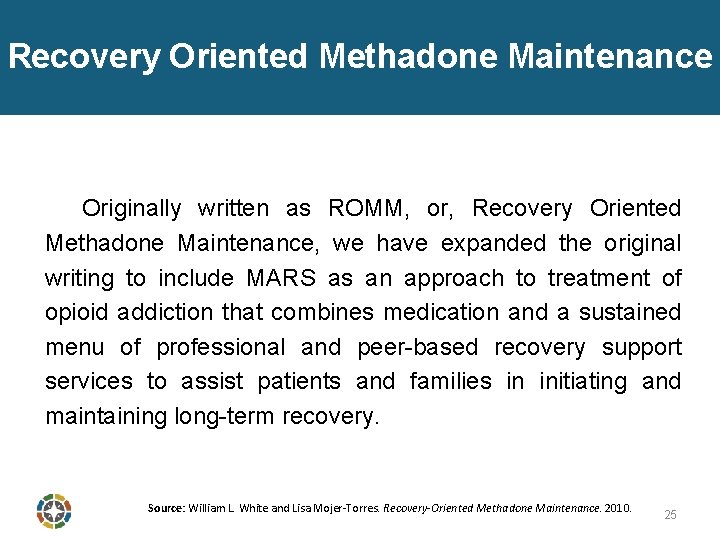 Recovery Oriented Methadone Maintenance Originally written as ROMM, or, Recovery Oriented Methadone Maintenance, we