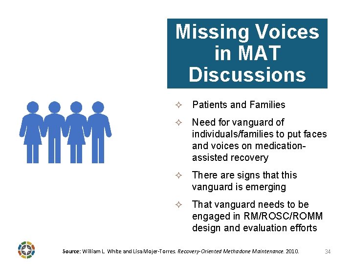 Missing Voices in MAT Discussions ² Patients and Families ² Need for vanguard of