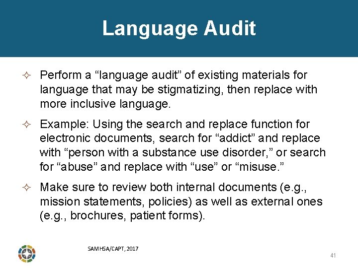 Language Audit ² Perform a “language audit” of existing materials for language that may