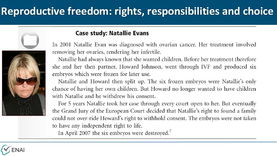 Reproductive freedom: rights, responsibilities and choice 