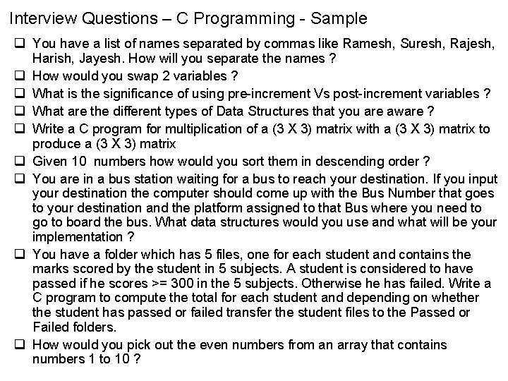 Interview Questions – C Programming - Sample q You have a list of names