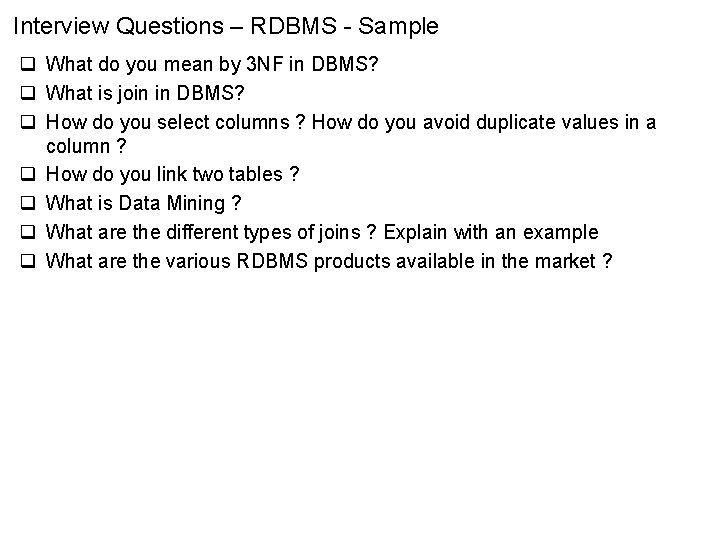 Interview Questions – RDBMS - Sample q What do you mean by 3 NF Interview Questions – RDBMS - Sample q What do you mean by 3 NF