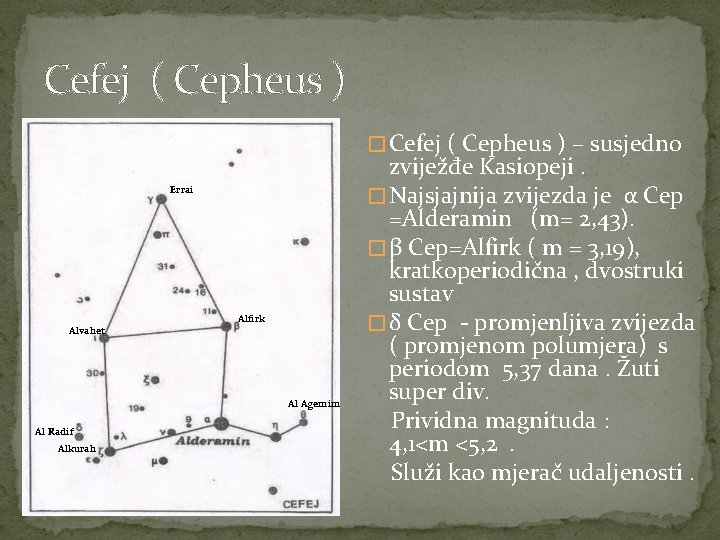 Cefej ( Cepheus ) � Cefej ( Cepheus ) – susjedno Errai Alvahet Alfirk