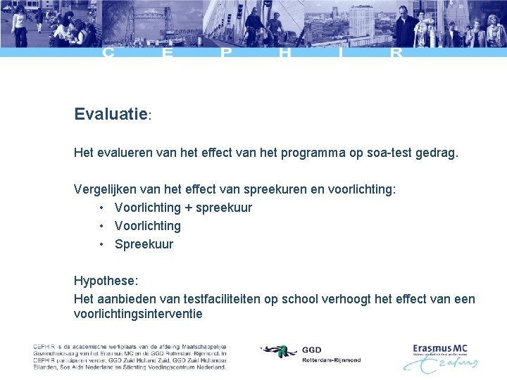 Evaluatie: Het evalueren van het effect van het programma op soa-test gedrag. Vergelijken van