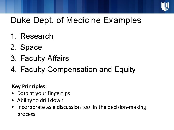 Duke Dept. of Medicine Examples 1. 2. 3. 4. Research Space Faculty Affairs Faculty