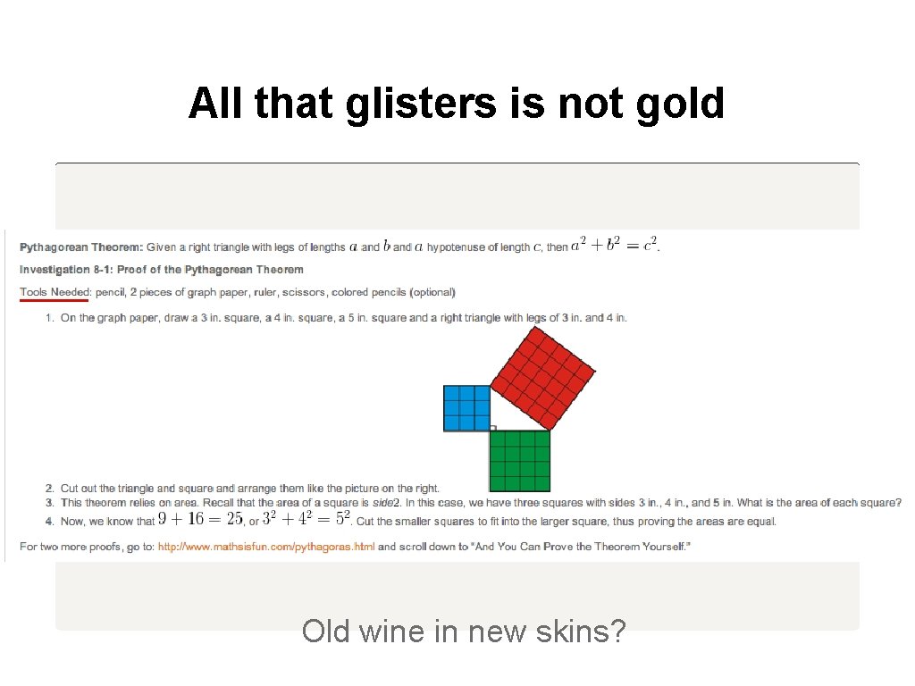 All that glisters is not gold Old wine in new skins? 