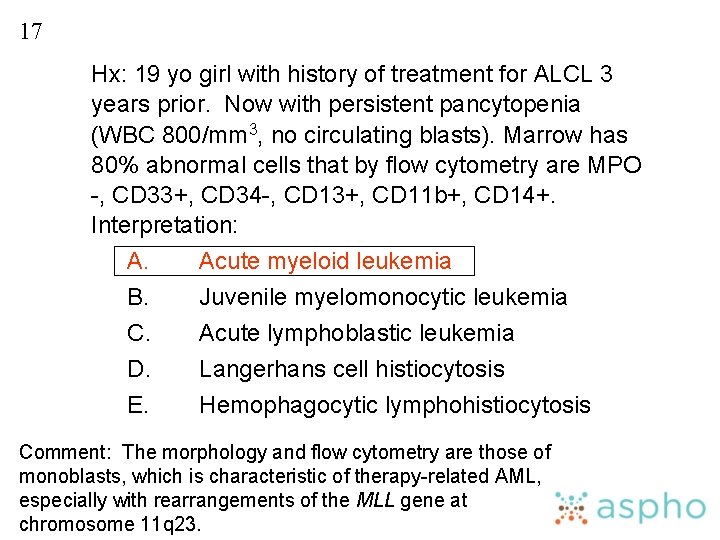 17 Hx: 19 yo girl with history of treatment for ALCL 3 years prior.