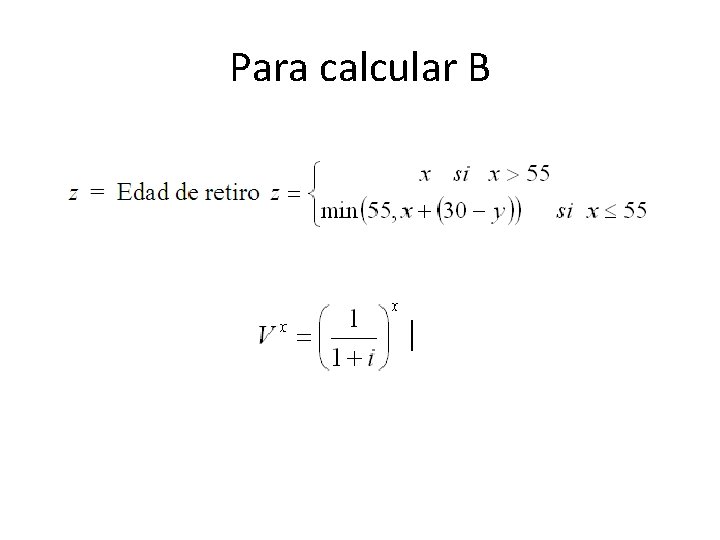 Para calcular B 