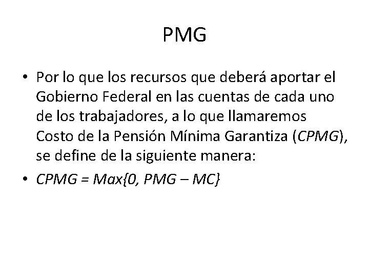 PMG • Por lo que los recursos que deberá aportar el Gobierno Federal en