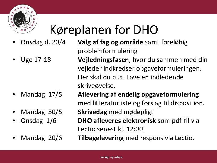 Køreplanen for DHO • Onsdag d. 20/4 • Uge 17 -18 • Mandag 17/5