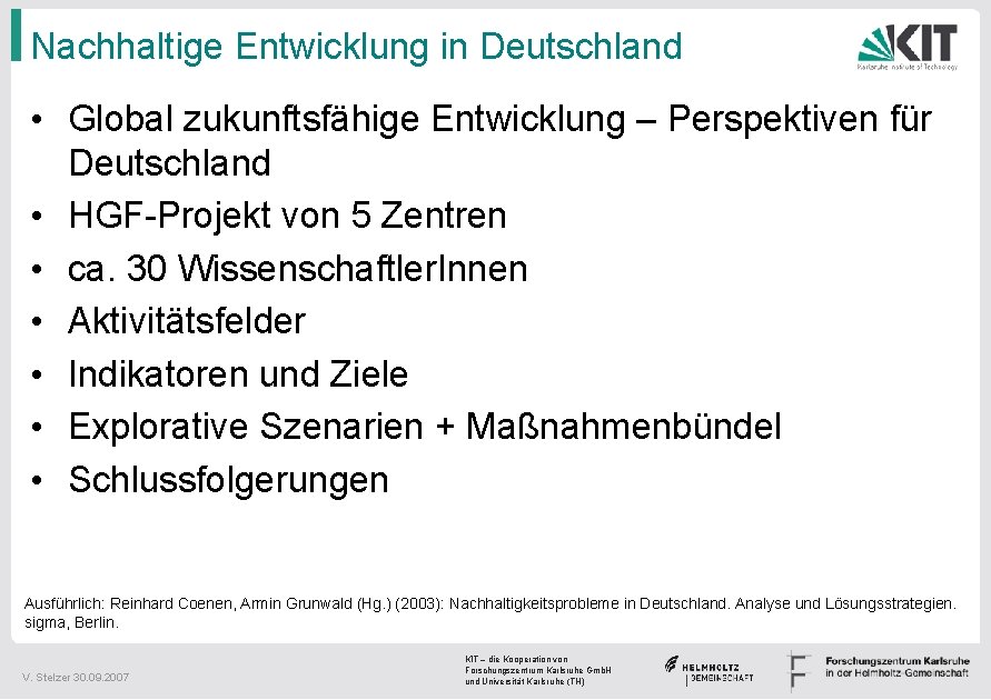 Nachhaltige Entwicklung in Deutschland • Global zukunftsfähige Entwicklung – Perspektiven für Deutschland • HGF-Projekt