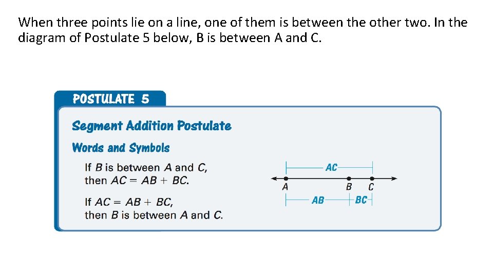When three points lie on a line, one of them is between the other